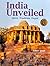 India Unveiled: Spirit, Tra...