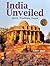 India Unveiled: Spirit, Tradition, People