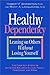 Healthy Dependency by Robert F. Bornstein