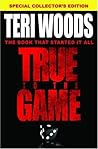 True to the Game by Teri Woods
