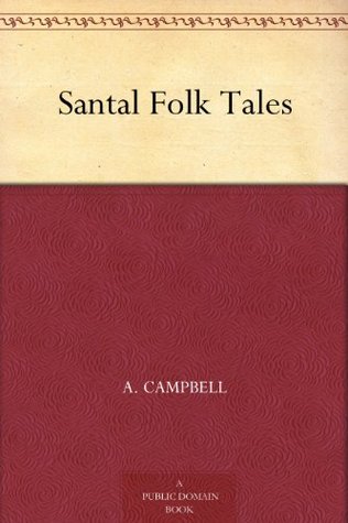 Santal Folk Tales (Kindle Edition)