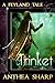 Trinket (Feyland #3.6)