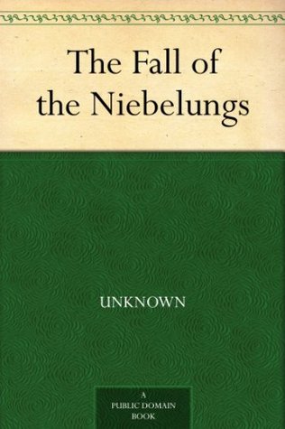 The Fall of the Niebelungs (Kindle Edition)