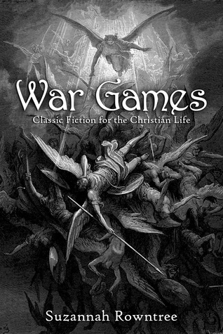 War Games: Classic Fiction for the Christian Life