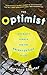 The Optimist: One Man's Search for the Brighter Side of Life