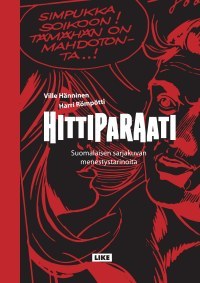 Hittiparaati: suomalaisen sarjakuvan menestystarinat