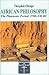 AFRICAN PHILOSOPHY The Pharaonic Period: 2780-330 BC