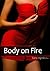 Body on Fire