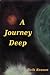 A Journey Deep