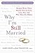 Why I'm Still Married