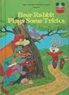 Brer Rabbit Plays Some Tricks