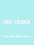 Tiny Clouds