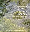 Ketika Kebun Berupa Hutan - Agroforest Khas Indonesia: Sebuah Sumbangan Masyarakat Ketika Kebun Berupa Hutan - Agroforest Khas Indonesia: Sebuah Sumbangan Masyarakat