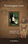 Extravagant Love:...