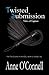 Twisted Submission: Tales o...