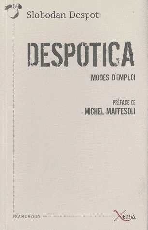 Despotica : modes d'emploi (Paperback)