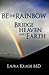 Be the Rainbow * Bridge Heaven and Earth