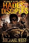 Hades' Disciples by Michael  West