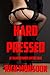 Hard Pressed
