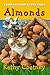 Almonds (From the Farm to the Table)