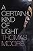 A Certain Kind of Light