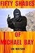 Fifty Shades Of Michael Bay