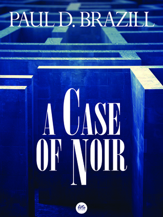 A Case of Noir (Kindle Edition)