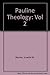 Pauline Theology, Volume II: 1 & 2 Corinthians