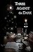 Three Against the Dark