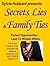 Secret, Lies Family Ties