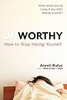 Unworthy: How to ...