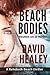 Beach Bodies by David Healey