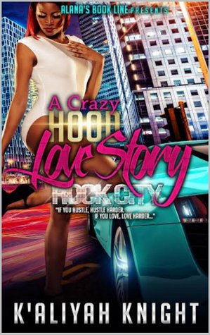 A Crazy Hood Love Story: Rock City (Kindle Edition)