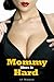 Mommy Likes it Hard (Taboo Family Erotica)