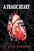 A Tragic Heart