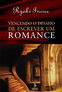 Vencendo o desafio de escrever um romance (Paperback)