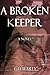 A Broken Keeper