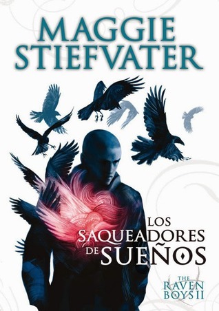 Portada de Los saqueadores de sueños, de Maggie Stiefvater