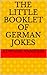The Little Booklet of German Jokes by Edward Namekin