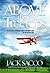 Above the Treetops: The True Story of William Faulkner and Bobby Little, the Son he Never Had