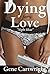 Dying For Love