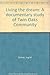Living the dream: A documentary study of Twin Oaks Community