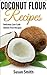Coconut Flour Recipes" Delicious Gluten Free Recipes The Whol... by Susan        Smith