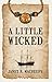 A Little Wicked by Janet R. Macreery