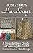Homemade Handbags: A Step-By-Step Guide To Creating Beautiful Homemade Handbags