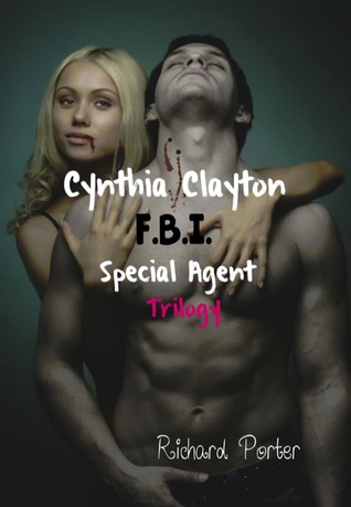 Cynthia Clayton FBI Special Agent: Trilogy (Cynthia Clayton FBI Special Agent #1-3)
