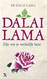Zijn wie je werkelijk bent: het boeddhistische pad naar zelfkennis