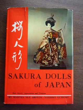 Sakura dolls of Japan;: Their stories, appreciation, and creations, (Hardcover)