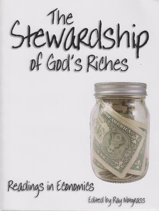 The Stewardship of God's Riches: Readings in Economics