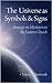 The Universe as Symbols and...